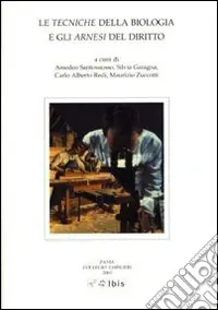 Le tecniche della biologia e gli arnesi del diritto Nuova Collezione