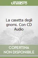 Compra Adesso La casetta degli gnomi. Con CD Audio