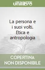 Spedizione Espresso La persona e i suoi volti. Etica e antropologia