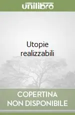 Utopie realizzabili Spedito Oggi