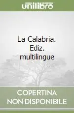 La Calabria. Ediz. multilingue Prezzo Basso