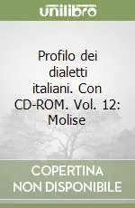 Direttamente Dal Produttore Profilo dei dialetti italiani. Con CD-ROM. Vol. 12 Molise