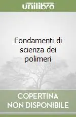 Fondamenti di scienza dei polimeri Promo Stagionale