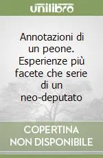 Prezzo Di Fabbrica Annotazioni di un peone. Esperienze più facete che serie di un neo-deputato