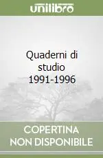 Quaderni di studio 1991-1996 Nuovo Arrivo