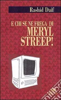 Solo Oggi E chi se ne frega di Meryl Streep!