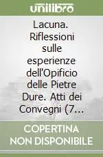 Esclusivo Lacuna. Riflessioni sulle esperienze dell‘Opificio delle Pietre Dure. Atti dei Convegni (7 aprile 2002 e 5 aprile 2003)