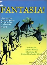 Offerta Fantasia! Fiabe di lupi, di principesse, di gatti fatati e di mostri buoni