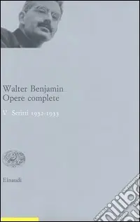 Opere complete. Vol. 5 Scritti 1932-33 Scelto Dai Clienti