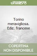 Pagamento Sicuro Torino meravigliosa. Ediz. francese
