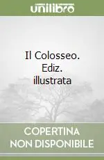 Promo Stagionale Il Colosseo. Ediz. illustrata