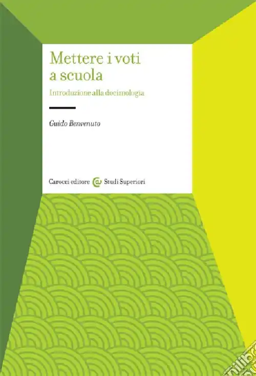 Must-Have Mettere i voti a scuola. Introduzione alla docimologia