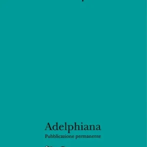 Adelphiana. Pubblicazione permanente. Vol. 2 Compra Adesso