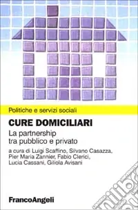 Cure domiciliari. La partnership tra pubblico e privato Offerta Limitata