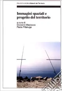 Immagini spaziali e progetto del territorio Ultima Occasione