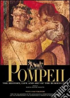 Pompeii. Ediz. illustrata Non Perdere