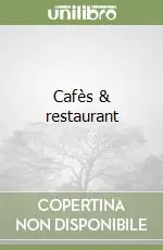 Cafès & restaurant Must-Have