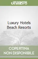 Luxury Hotels Beach Resorts Ultima Occasione