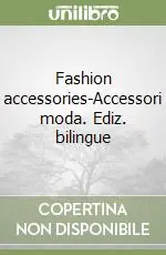 Prezzo Basso Fashion accessories-Accessori moda. Ediz. bilingue