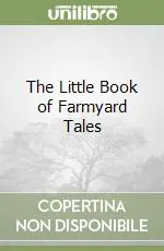 A Buon Prezzo The Little Book of Farmyard Tales