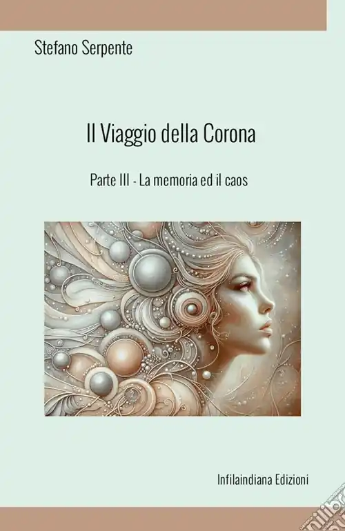 La memoria ed il caos. Il viaggio della corona. Ediz. integrale. Vol. 3 Direttamente Dal Produttore