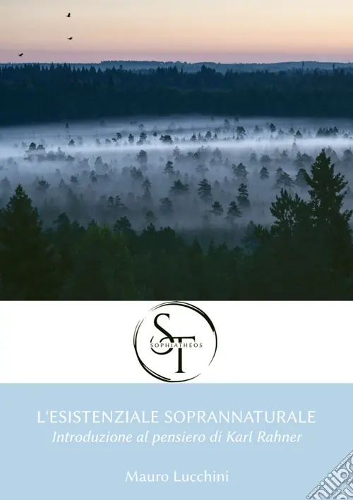 L‘esistenziale soprannaturale. Introduzione al pensiero di Karl Rahner Miglior Prezzo