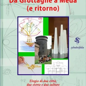 Bestseller Da Grottaglie a Meda (e ritorno). Elogio di due città e due culture