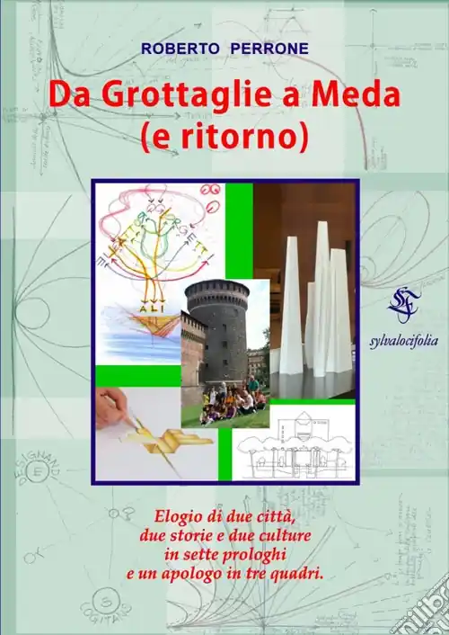 Bestseller Da Grottaglie a Meda (e ritorno). Elogio di due città e due culture