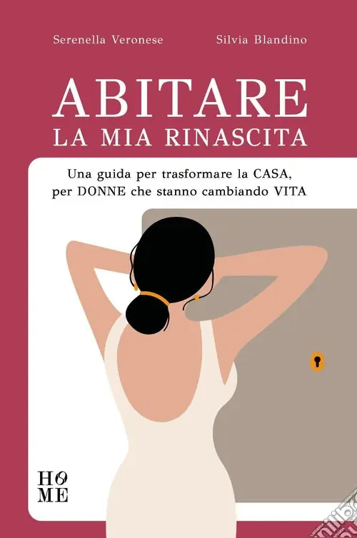 Compra Oggi Stesso Abitare la mia rinascita. Una guida per trasformare la casa, per donne che stanno cambiando vita