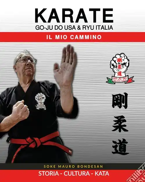 Più Venduto Go Ju Do USA & Ryu Italia. Il mio cammino