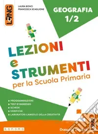 Sconto Lezioni e strumenti geografia. Per la Scuola elementare. Con e-book. Con espansione online. Vol. 1-2