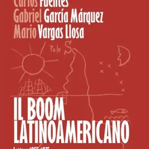 Prezzo Conveniente Il boom latinoamericano. Lettere 1955-1975