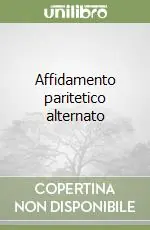 Subito Disponibile Affidamento paritetico alternato