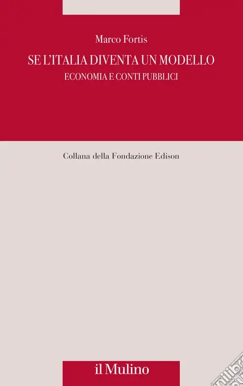Acquista Ora Se l‘Italia diventa un modello. Economia e conti pubblici