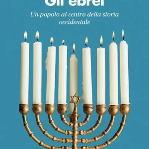 Gli ebrei. Le vicende di un popolo al centro della storia occidentale. Nuova ediz. Offerta Limitata