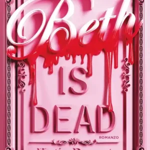 Beth is dead. Ediz. italiana Miglior Prezzo