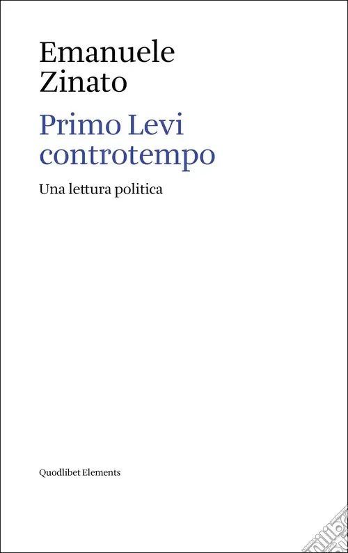 Prezzo Basso Primo Levi controtempo. Una lettura politica