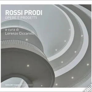 Compra Adesso Rossi Prodi. Opere e progetti
