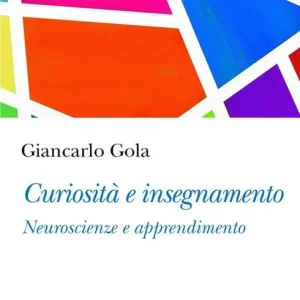 Prezzo Scontato Curiosità e insegnamento. Neuroscienze e apprendimento