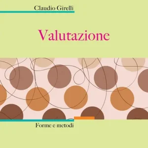 Valutazione. Forme e metodi Bestseller