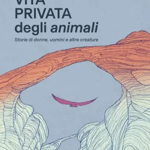 Vita privata degli animali Super Prezzo