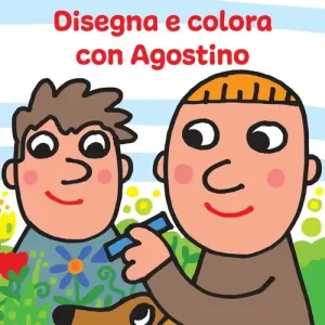 Affare Disegna e colora con Agostino. Ediz. illustrata