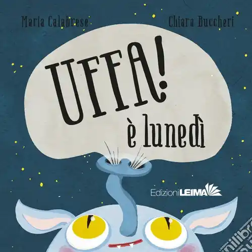 Uffa! È lunedì. Ediz. illustrata Ordina Subito