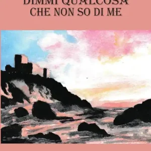 Dimmi qualcosa che non so di me Occasione