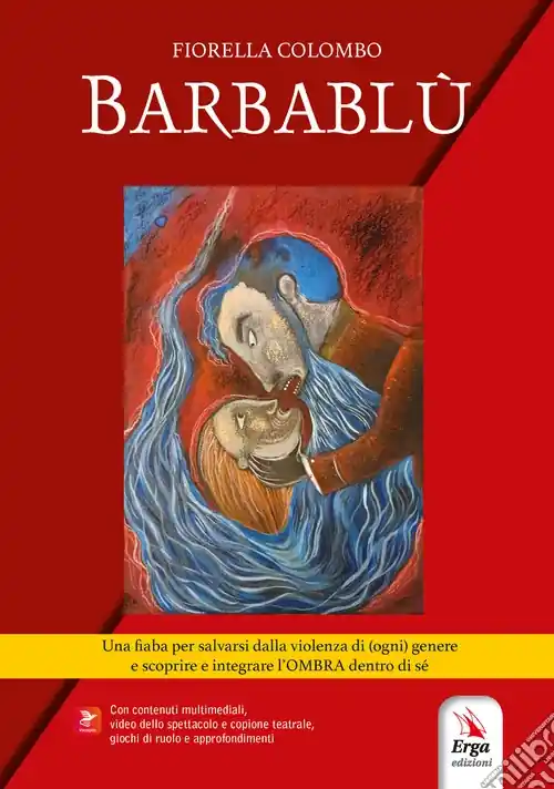 Barbablù. Una fiaba per salvarsi dalla violenza di (ogni) genere e scoprire e integrare l‘ombra dentro di sé. Con Contenuto digitale per download e accesso online video e materiale digitale Più Venduto