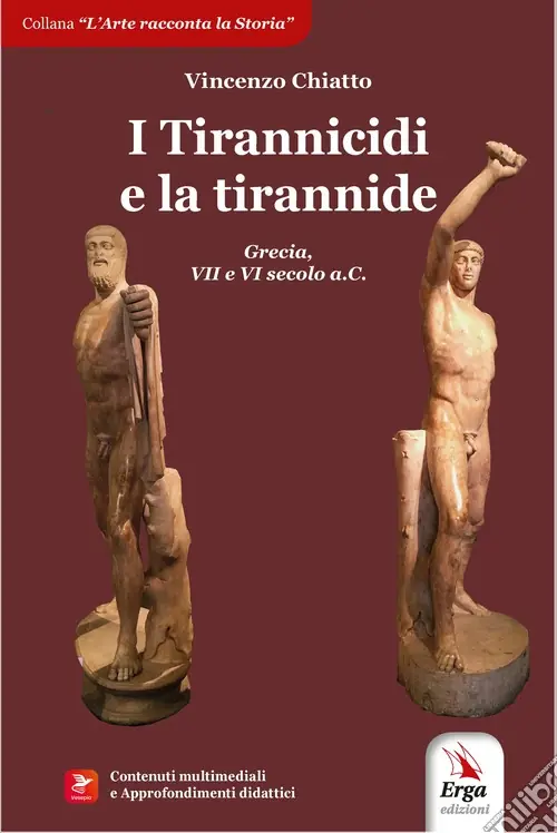 I tirannicidi e la tirannide. Grecia, VII e VI secolo a.C. Con contenuti multimediali e approfondimenti didattici Bestseller
