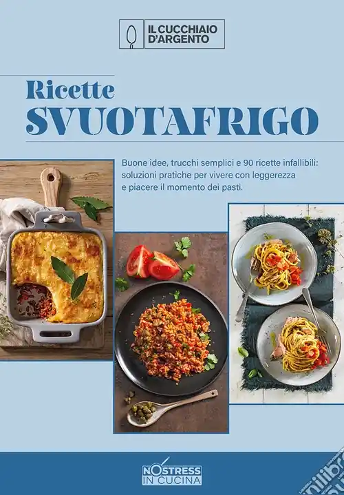 Ricette svuotafrigo. No stress in cucina. Vol. 1 Spedizione Espresso