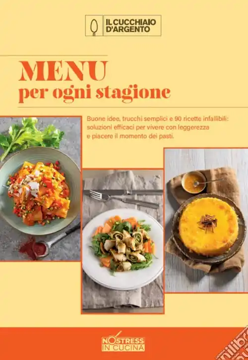 Menu per ogni stagione. No stress in cucina. Vol. 4 Ordina Subito