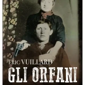 Gli orfani. Una storia di Billy the Kid Sconto