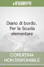 Diario di bordo. Per la Scuola elementare Must-Have